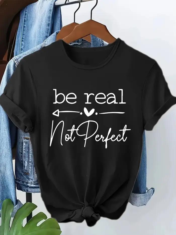 T-shirt décontracté imprimé « Be Real Not Perfect Love Heart Letter » style années 90, à manches cou