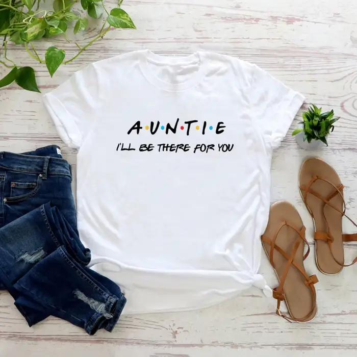 Tante je serai là pour vous T-Shirt drôle